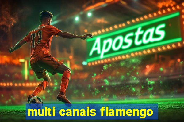 multi canais flamengo